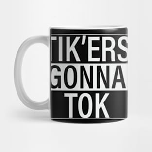 Tikkers Gonna Tok Funny Social Media Mug